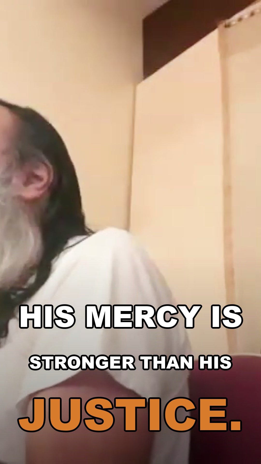 His mercy is stronger than His justice
