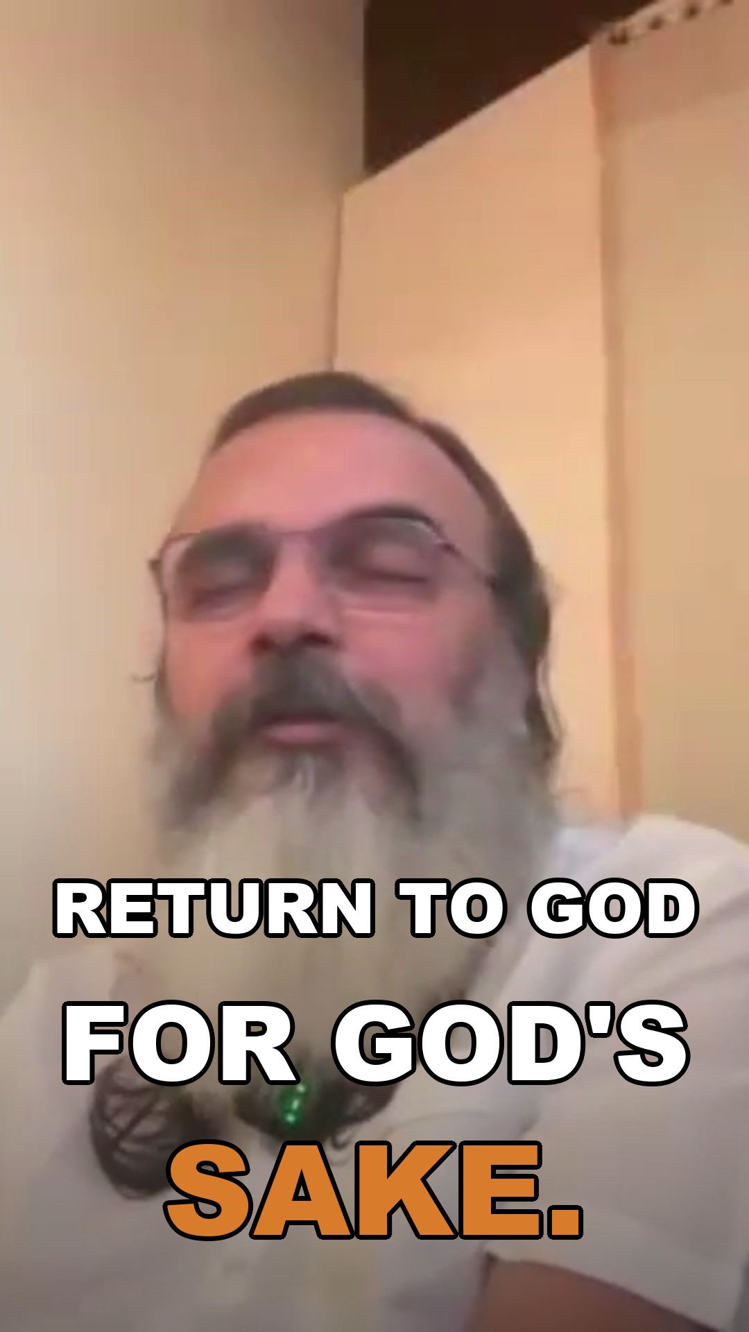 Return to God for God's sake — not for what changes in your experience