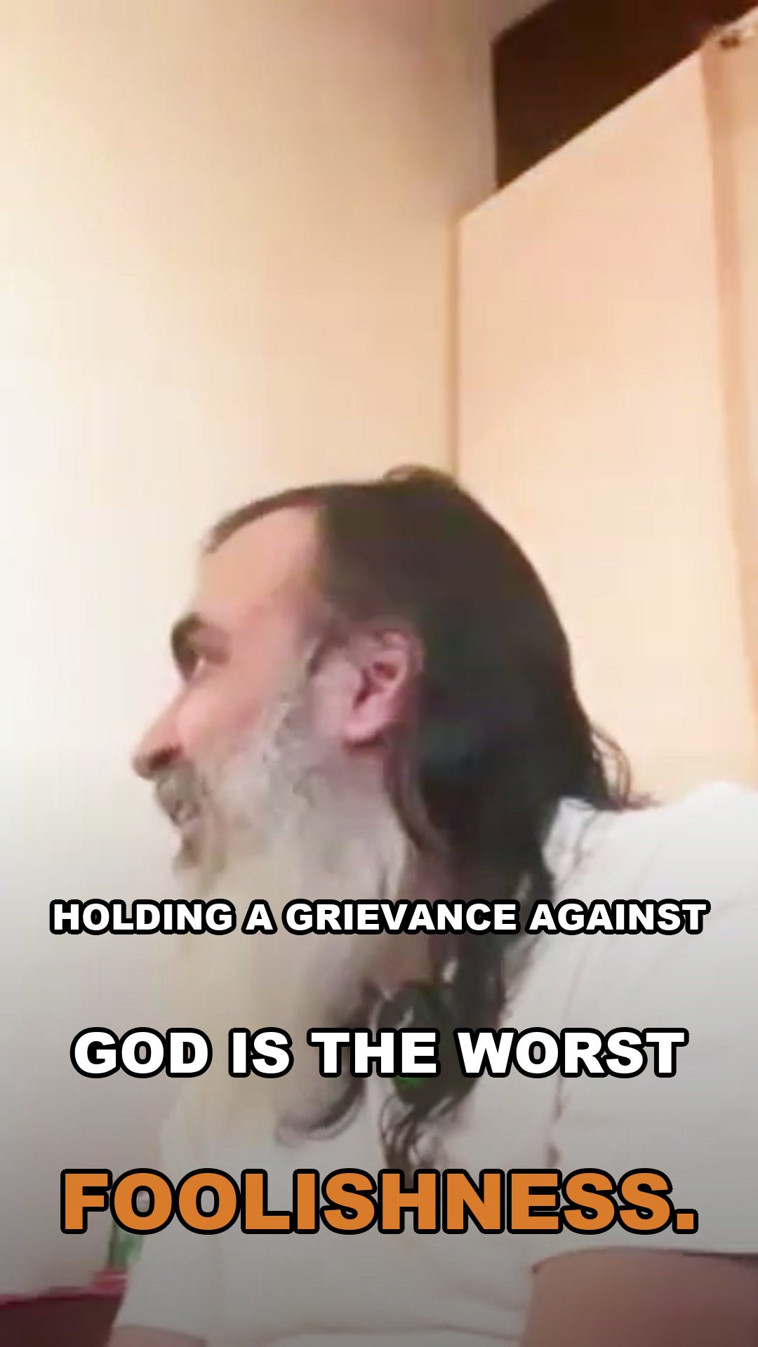 Holding a grievance against God is the worst foolishness