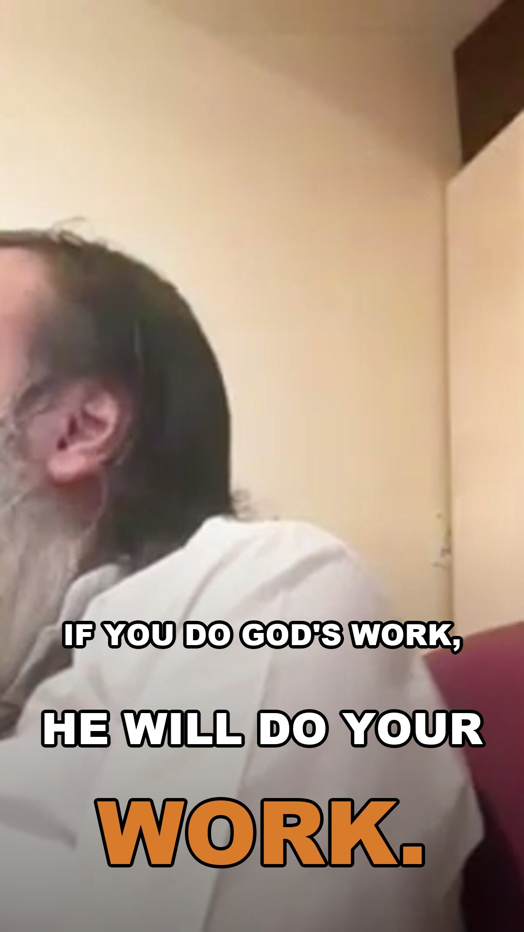 If you do God's work, He will do your work