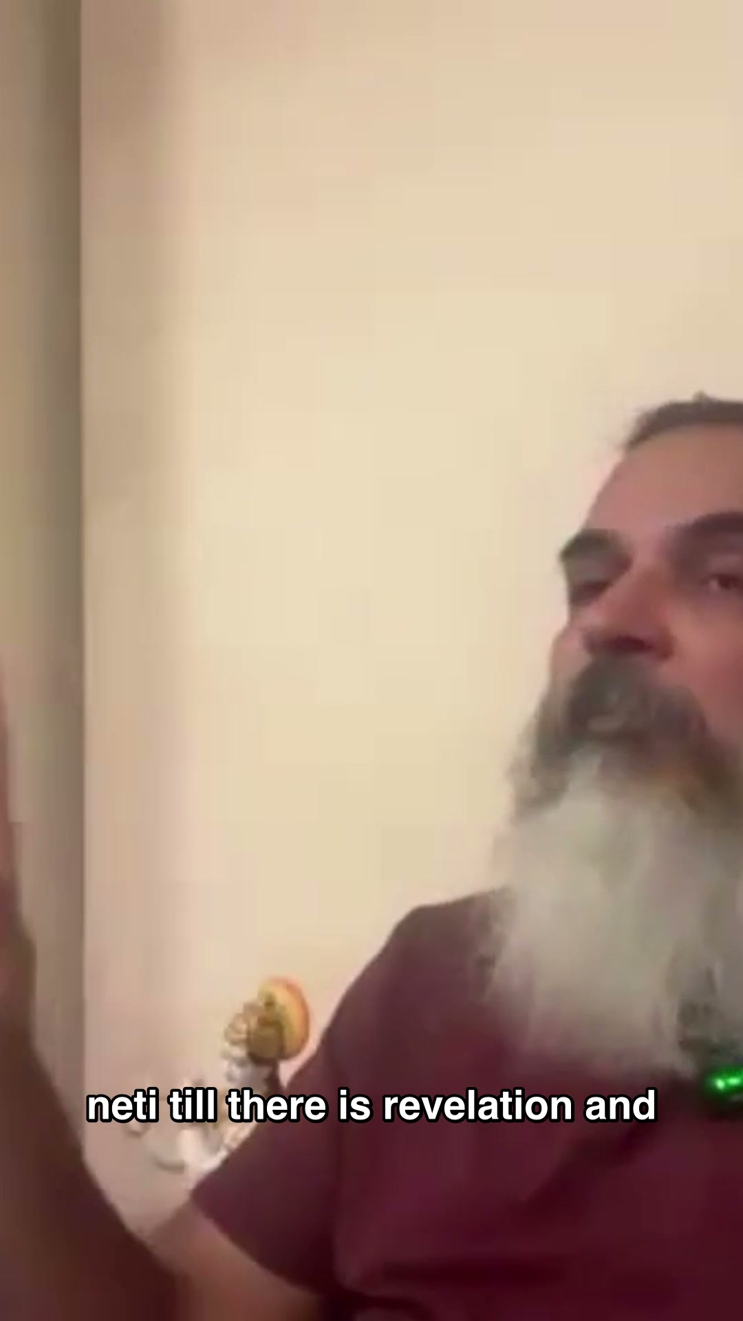 I will not leave neti-neti till there is revelation