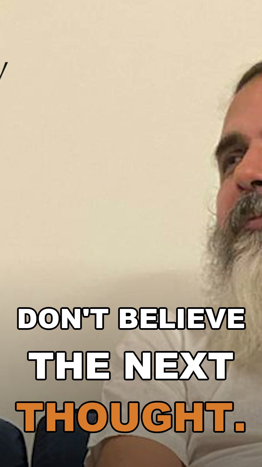 Don't believe the next thought