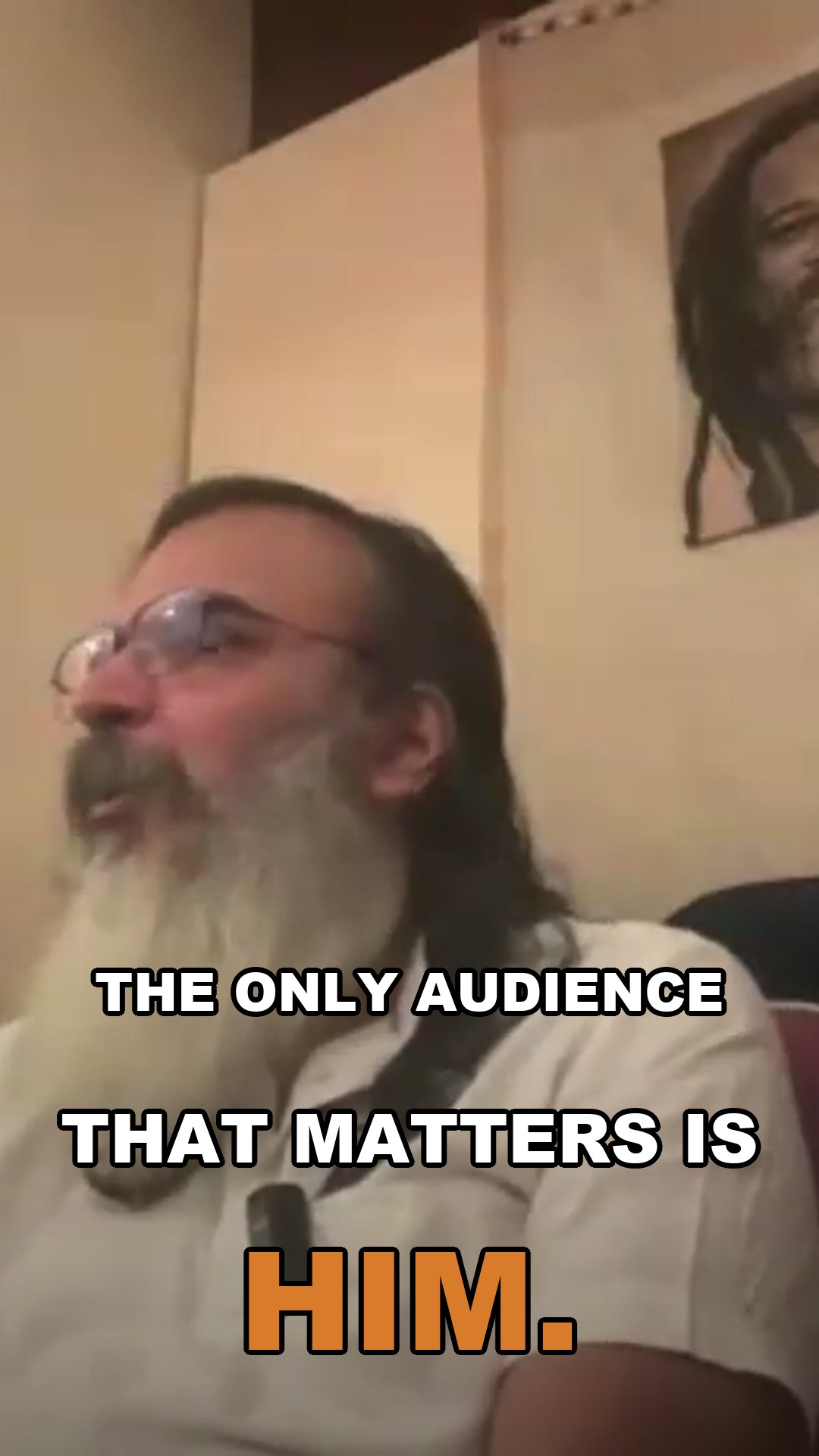 The only audience that matters is Him