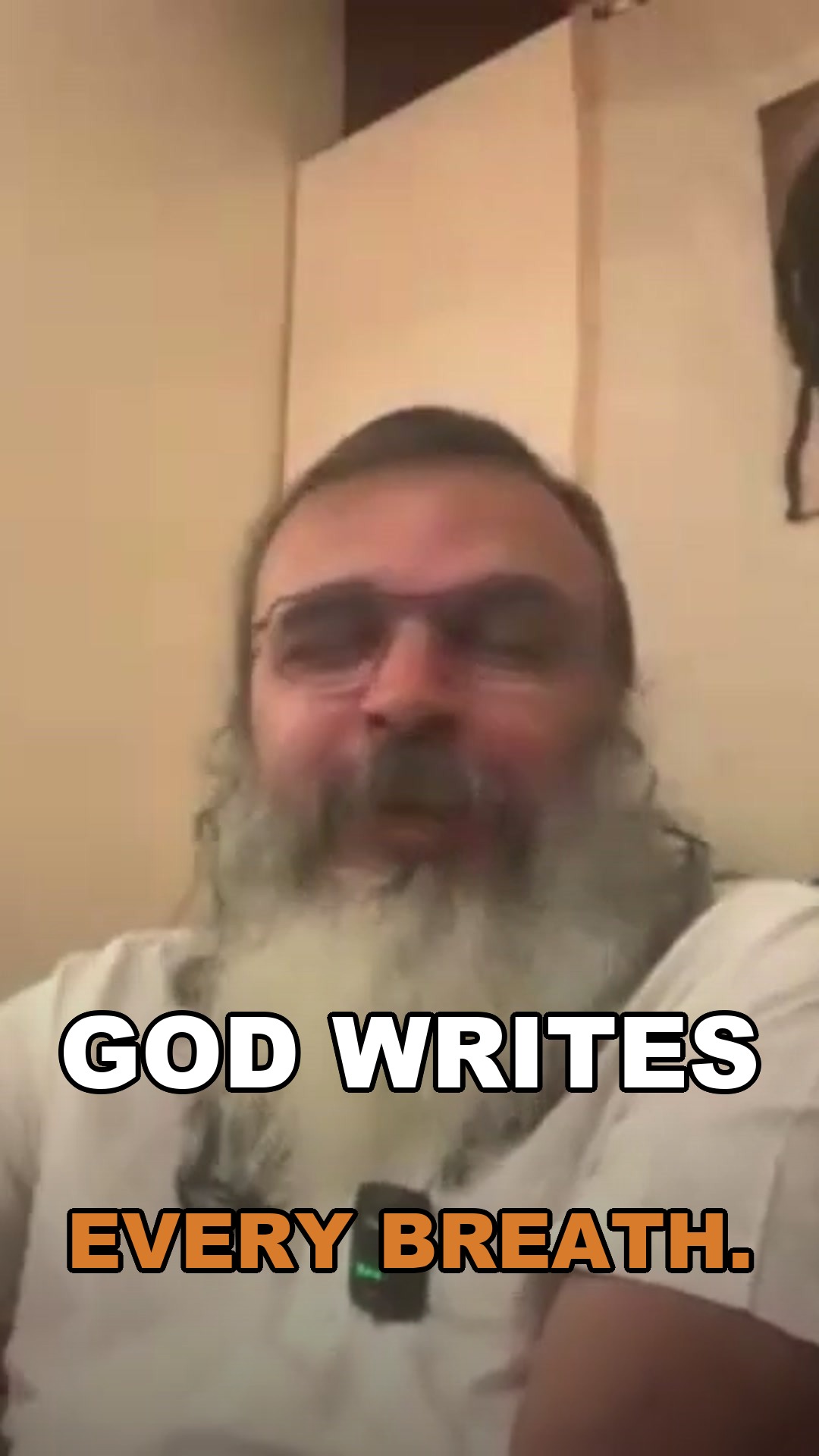 God writes every breath — never inattentive