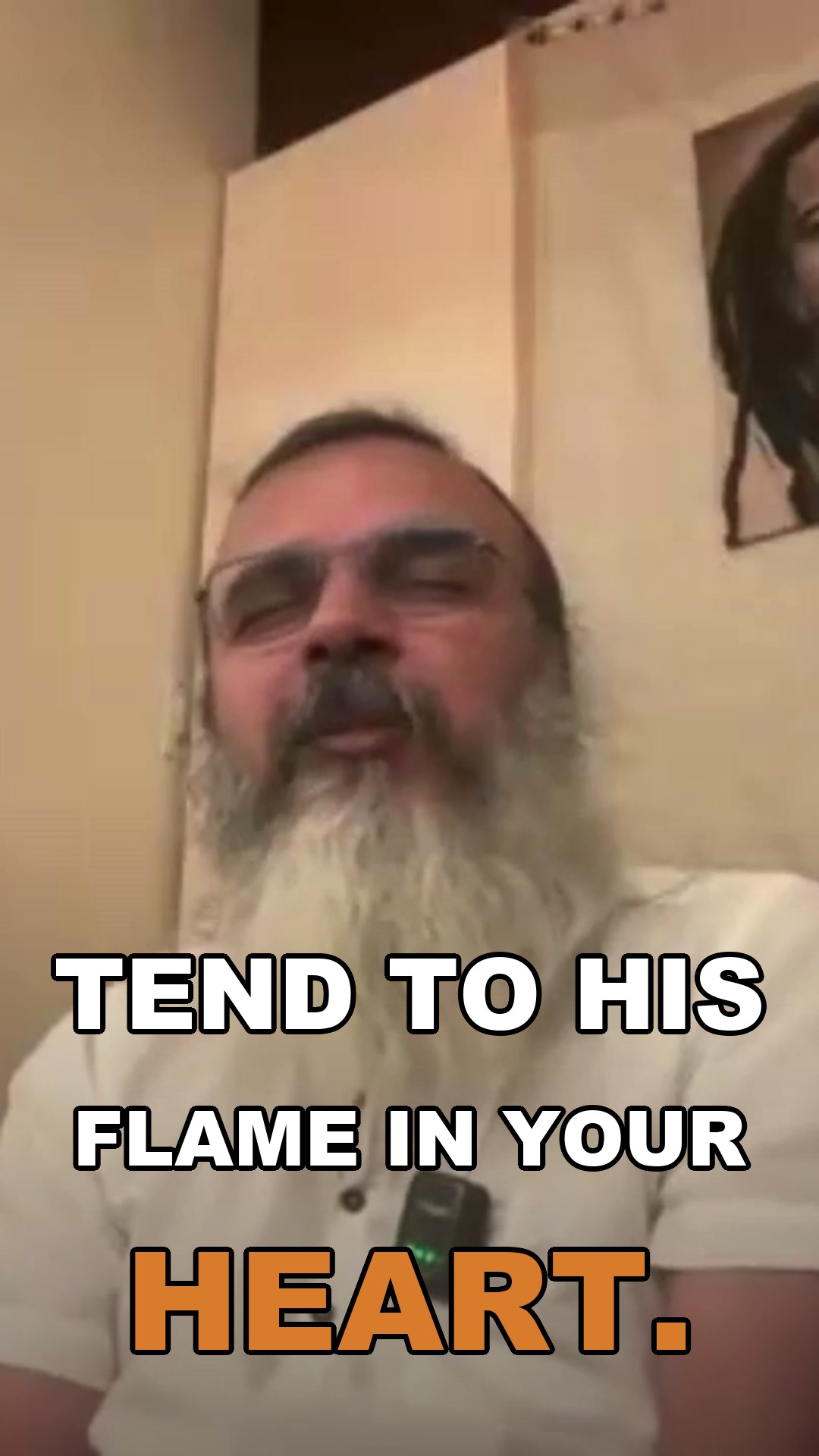 Tend to His flame in your heart