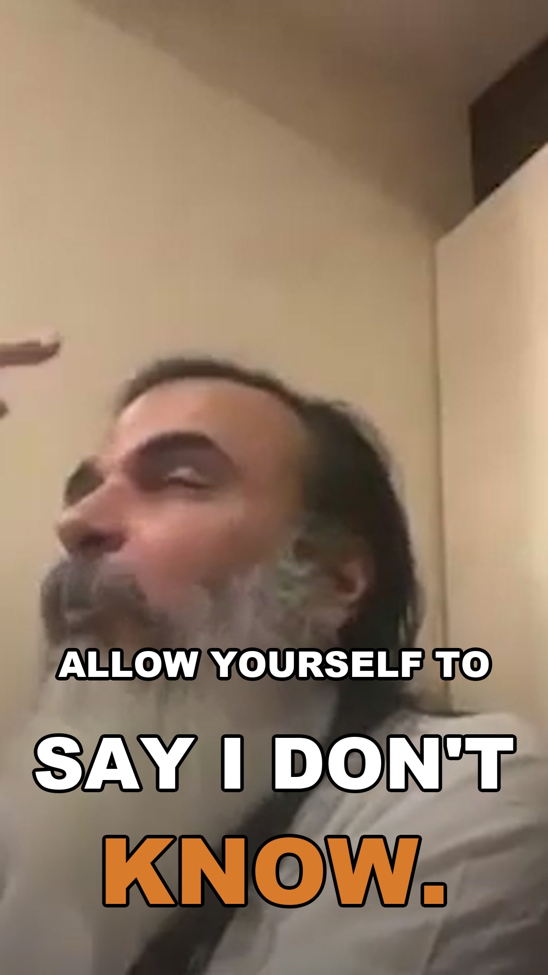 Allow yourself to say I don't know