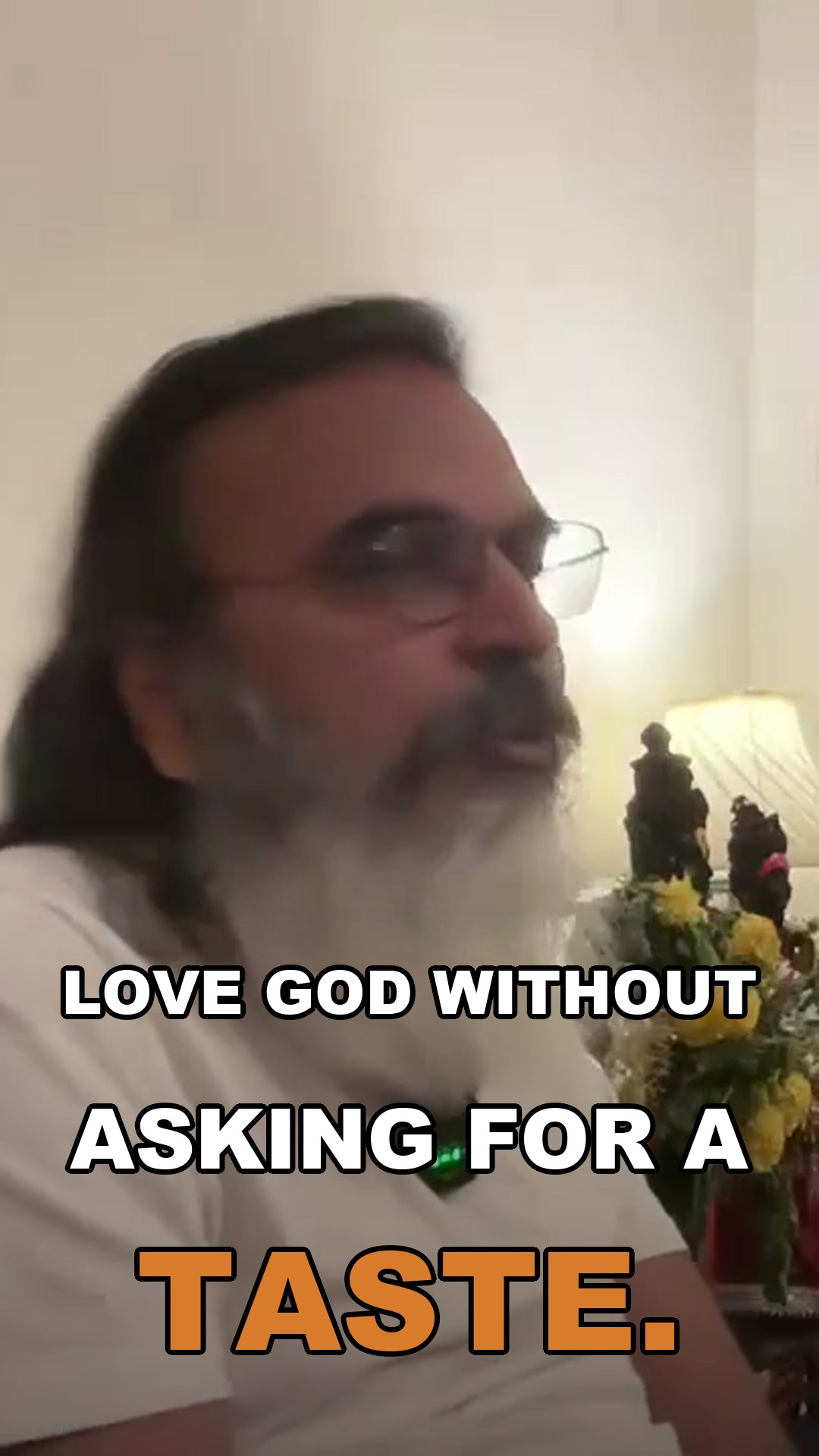 Love God without asking for a taste