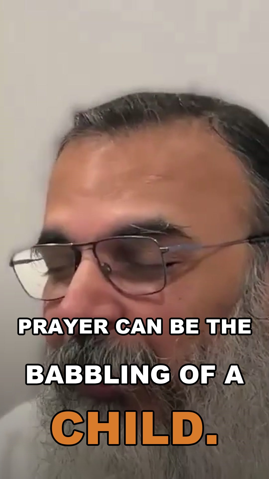 Prayer can be the babbling of a child